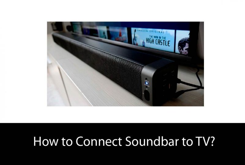How to Connect Soundbar to TV?